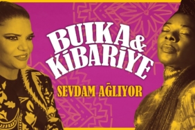Buika Ve Kibariyeden Yepyeni Bir Sarki